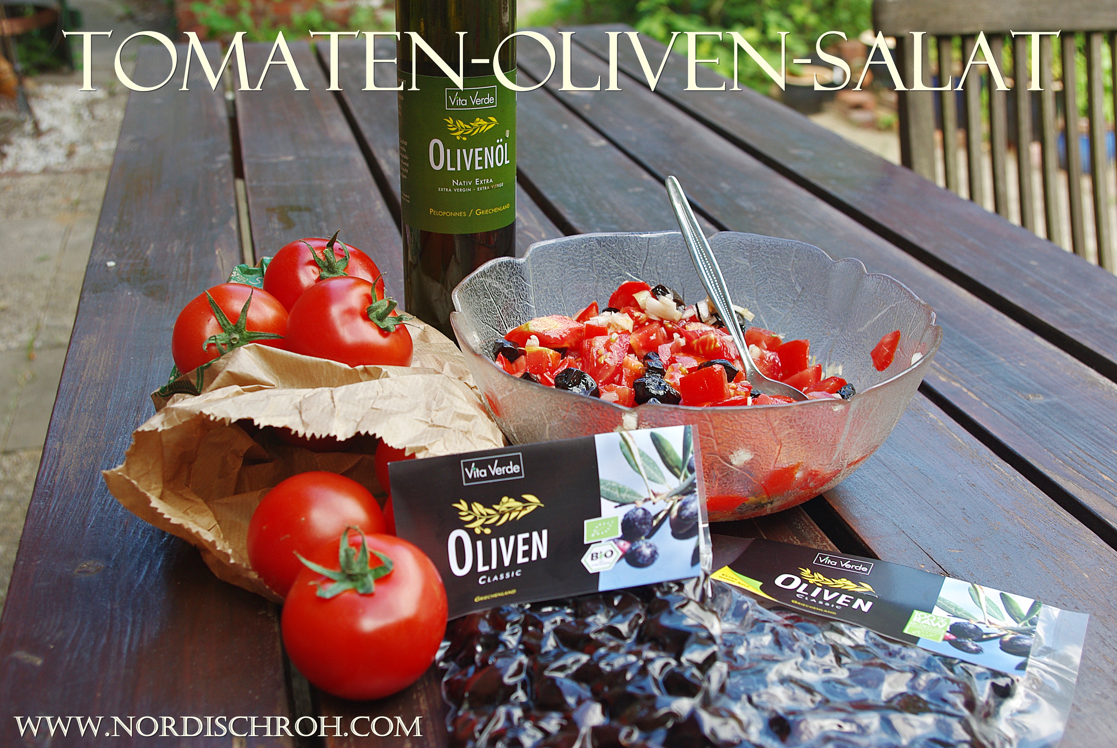 Oliven Tomaten Salat - purer Genuss - Nordischroh